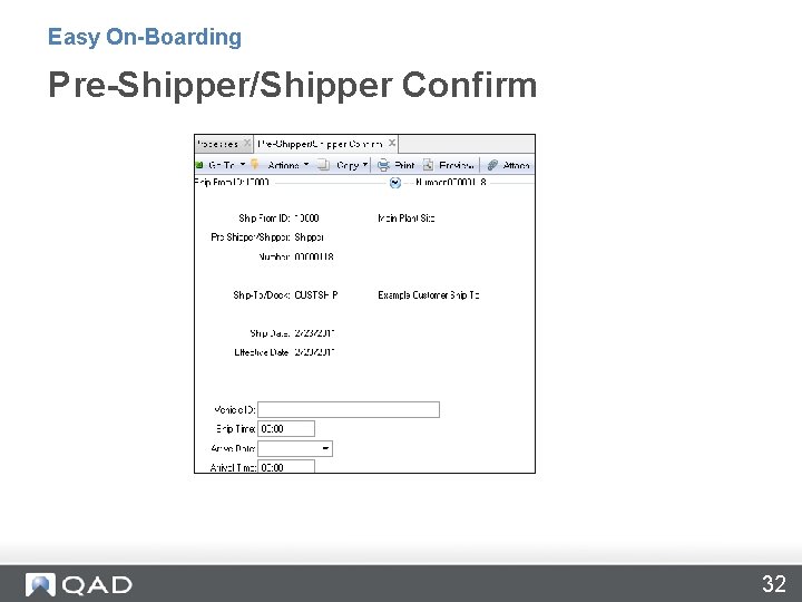 Easy On-Boarding Pre-Shipper/Shipper Confirm 32 