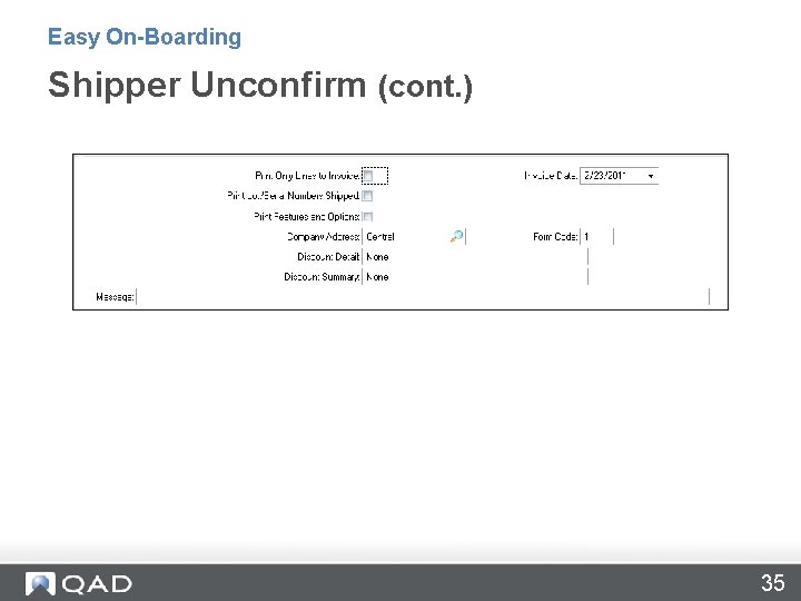 Easy On-Boarding Shipper Unconfirm (cont. ) 35 