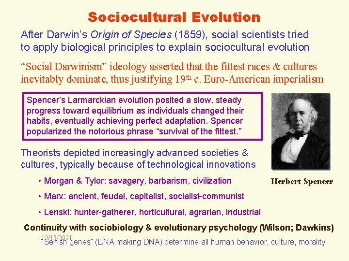 Sociocultural Evolution After Darwin’s Origin of Species (1859), social scientists tried to apply biological