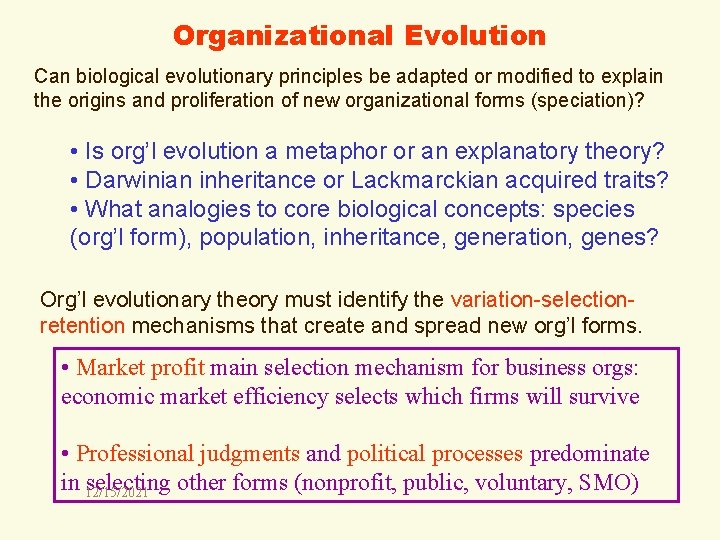 Organizational Evolution Can biological evolutionary principles be adapted or modified to explain the origins