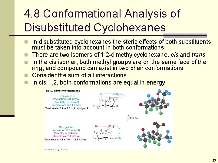 4. 8 Conformational Analysis of Disubstituted Cyclohexanes n In disubstituted cyclohexanes the steric effects