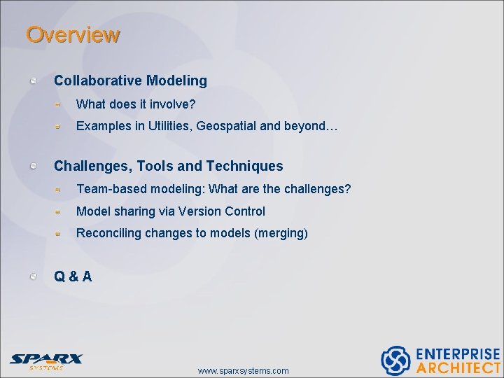 Overview Collaborative Modeling What does it involve? Examples in Utilities, Geospatial and beyond… Challenges,
