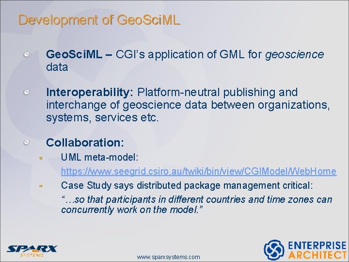 Development of Geo. Sci. ML – CGI’s application of GML for geoscience data Interoperability: