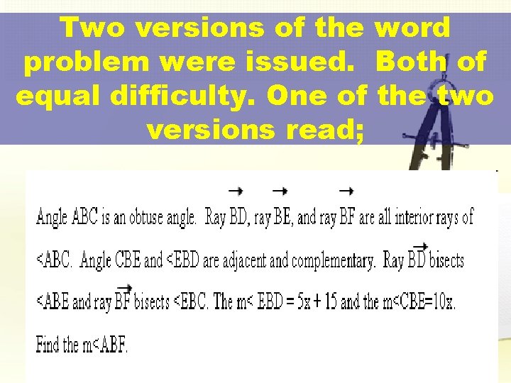 Two versions of the word problem were issued. Both of equal difficulty. One of