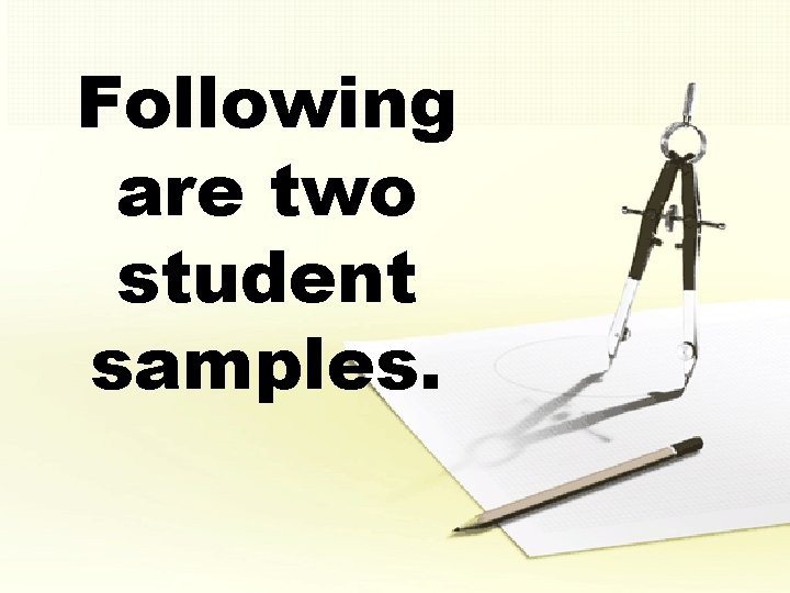 Following are two student samples. 