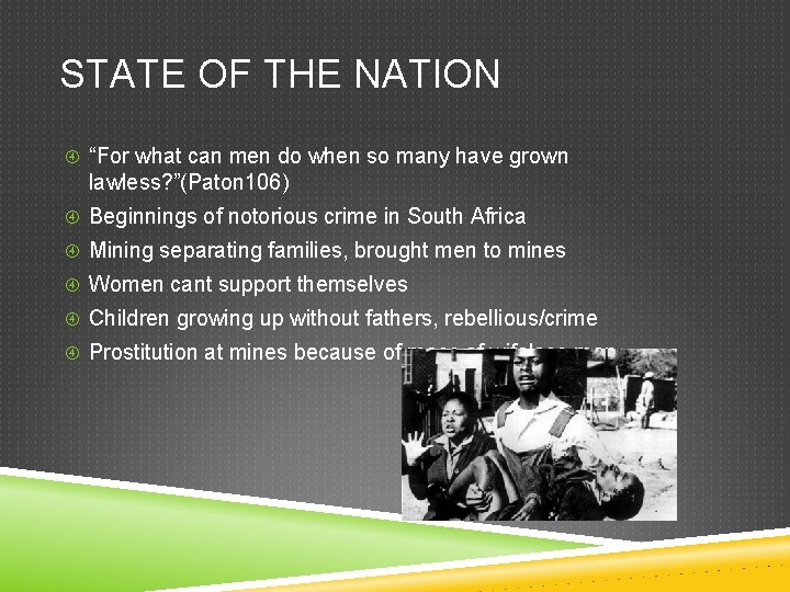 STATE OF THE NATION “For what can men do when so many have grown