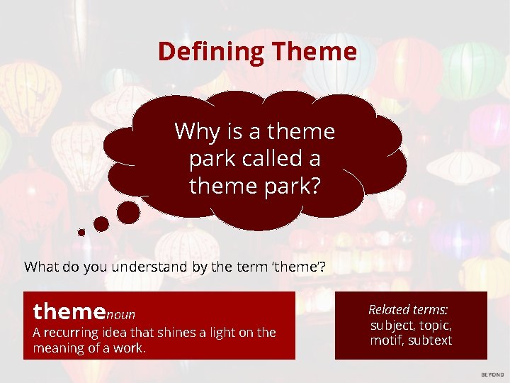 Defining Theme Why is a theme park called a theme park? What do you