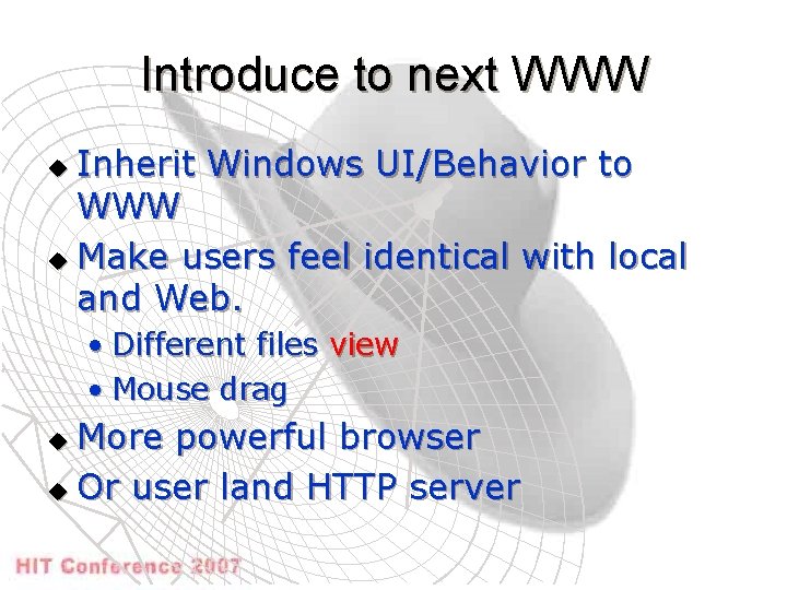 Introduce to next WWW Inherit Windows UI/Behavior to WWW u Make users feel identical