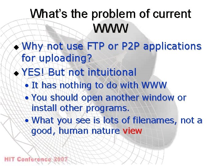 What’s the problem of current WWW Why not use FTP or P 2 P