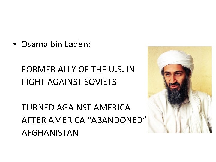  • Osama bin Laden: FORMER ALLY OF THE U. S. IN FIGHT AGAINST