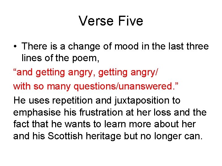 Verse Five • There is a change of mood in the last three lines