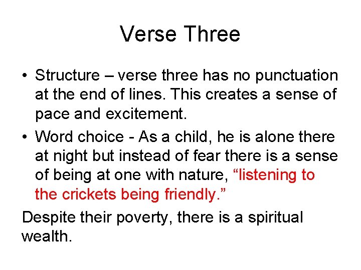 Verse Three • Structure – verse three has no punctuation at the end of