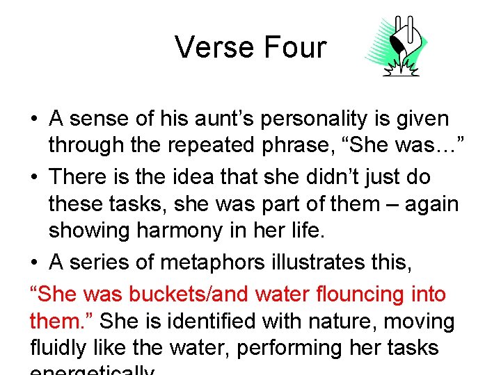 Verse Four • A sense of his aunt’s personality is given through the repeated