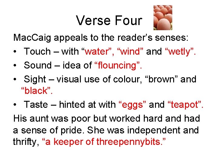 Verse Four Mac. Caig appeals to the reader’s senses: • Touch – with “water”,