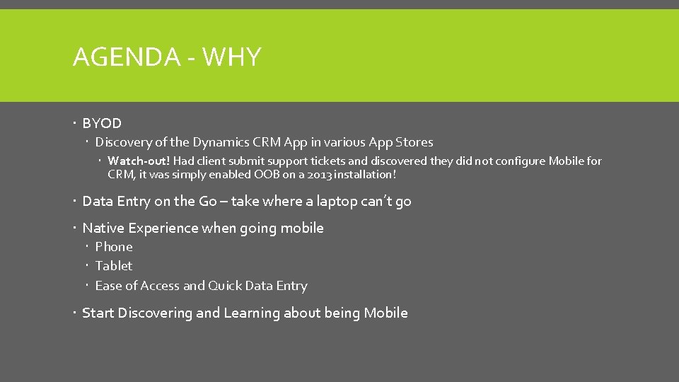 AGENDA - WHY BYOD Discovery of the Dynamics CRM App in various App Stores