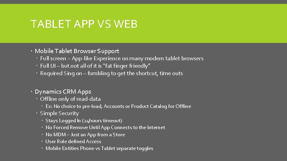 TABLET APP VS WEB Mobile Tablet Browser Support Full screen – App-like Experience on