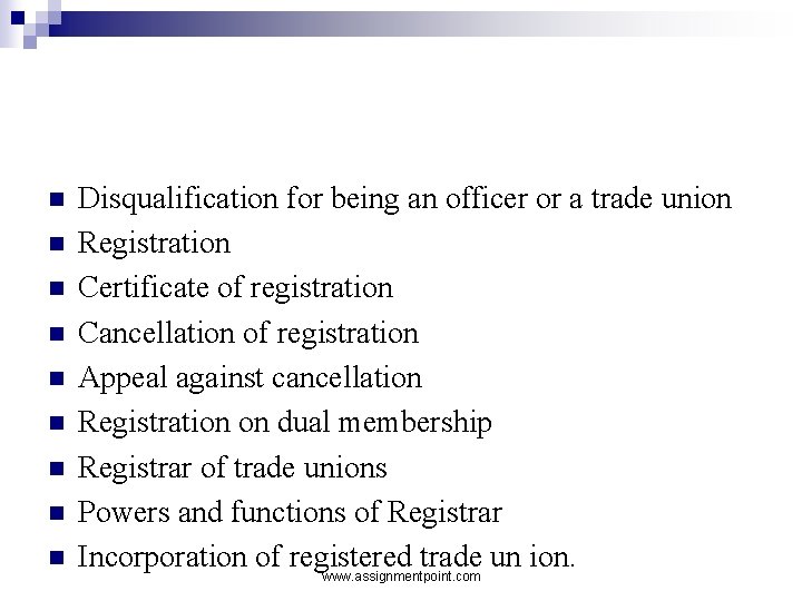 n n n n n Disqualification for being an officer or a trade union