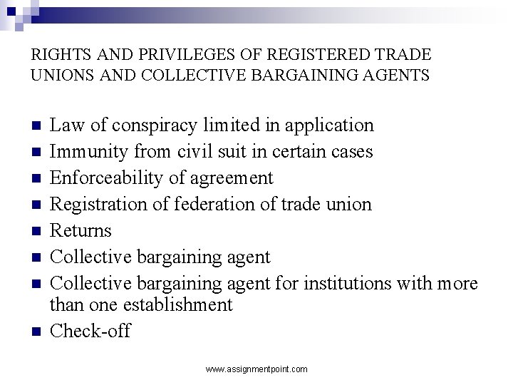 RIGHTS AND PRIVILEGES OF REGISTERED TRADE UNIONS AND COLLECTIVE BARGAINING AGENTS n n n