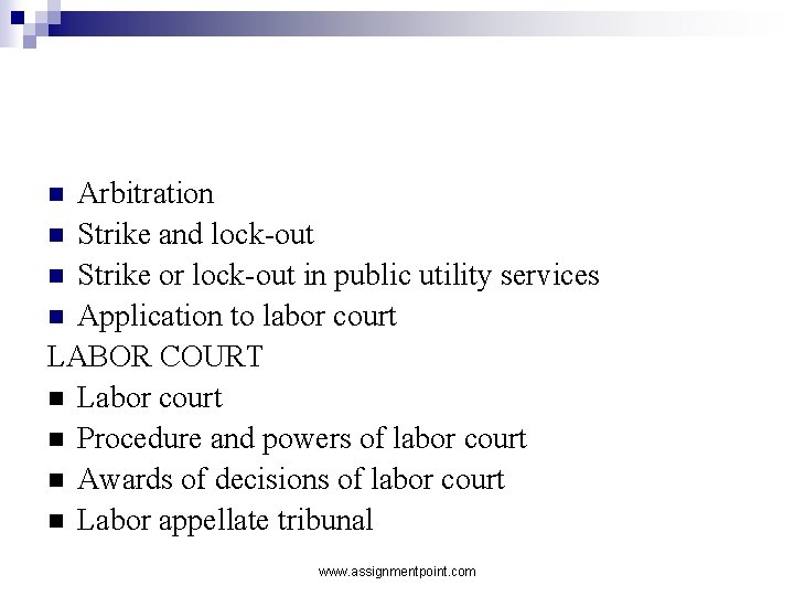 Arbitration n Strike and lock-out n Strike or lock-out in public utility services n
