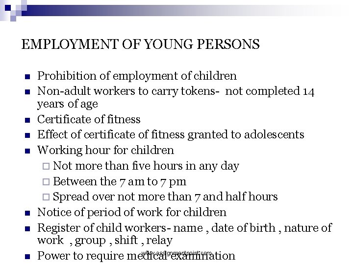 EMPLOYMENT OF YOUNG PERSONS n n n n Prohibition of employment of children Non-adult