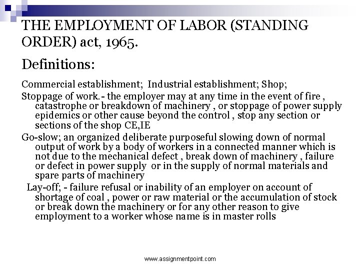 THE EMPLOYMENT OF LABOR (STANDING ORDER) act, 1965. Definitions: Commercial establishment; Industrial establishment; Shop;