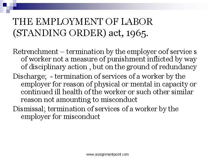 THE EMPLOYMENT OF LABOR (STANDING ORDER) act, 1965. Retrenchment – termination by the employer