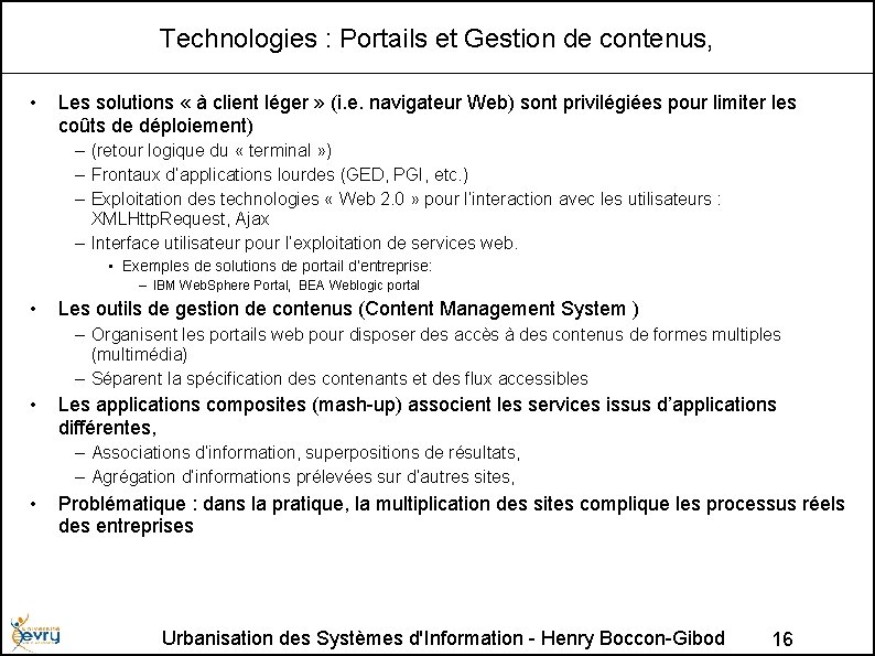 Technologies : Portails et Gestion de contenus, • Les solutions « à client léger