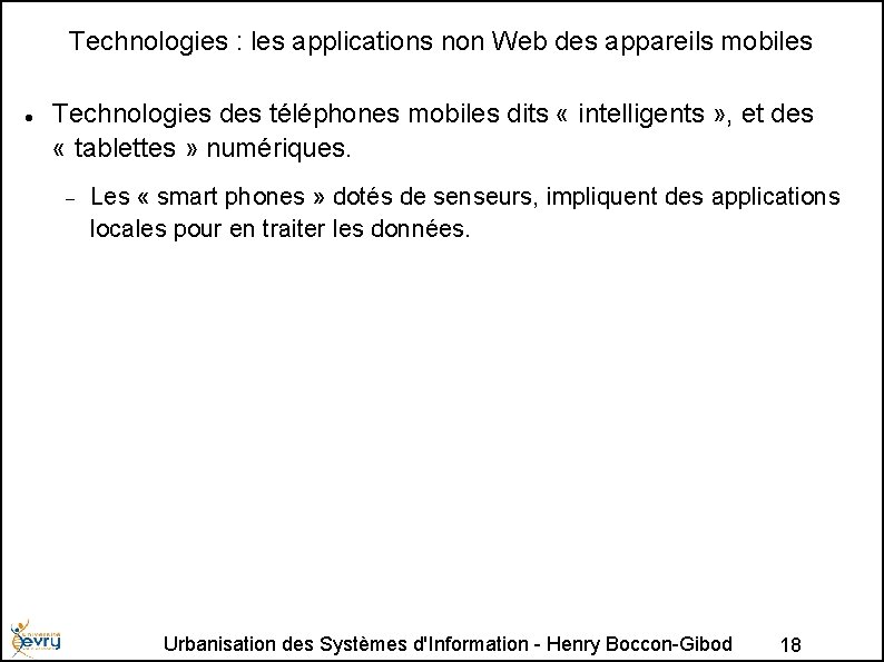 Technologies : les applications non Web des appareils mobiles Technologies des téléphones mobiles dits