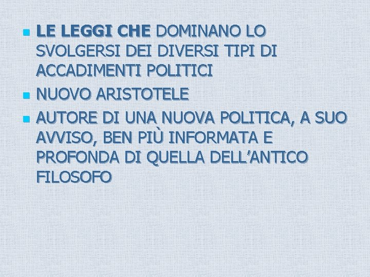 n n n LE LEGGI CHE DOMINANO LO SVOLGERSI DEI DIVERSI TIPI DI ACCADIMENTI