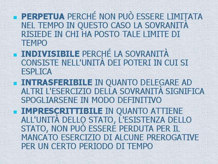 n n PERPETUA PERCHÉ NON PUÒ ESSERE LIMITATA NEL TEMPO IN QUESTO CASO LA