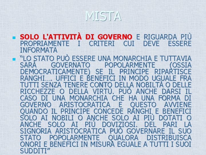 MISTA n n SOLO L'ATTIVITÀ DI GOVERNO E RIGUARDA PIÙ PROPRIAMENTE I CRITERI CUI