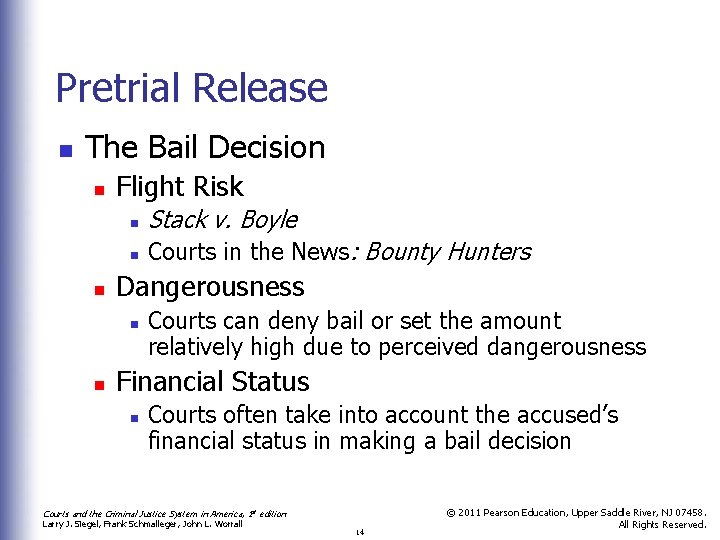 Pretrial Release n The Bail Decision n n Flight Risk n Stack v. Boyle