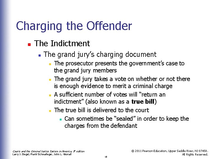 Charging the Offender n The Indictment n The grand jury’s charging document n n