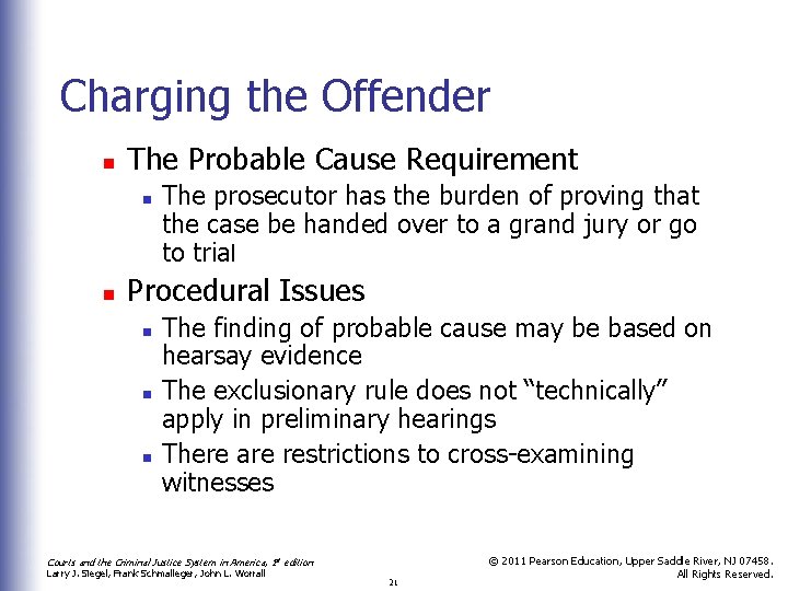 Charging the Offender n The Probable Cause Requirement n n The prosecutor has the