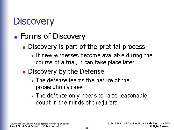 Discovery n Forms of Discovery n Discovery is part of the pretrial process n