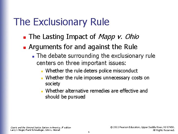 The Exclusionary Rule n n The Lasting Impact of Mapp v. Ohio Arguments for