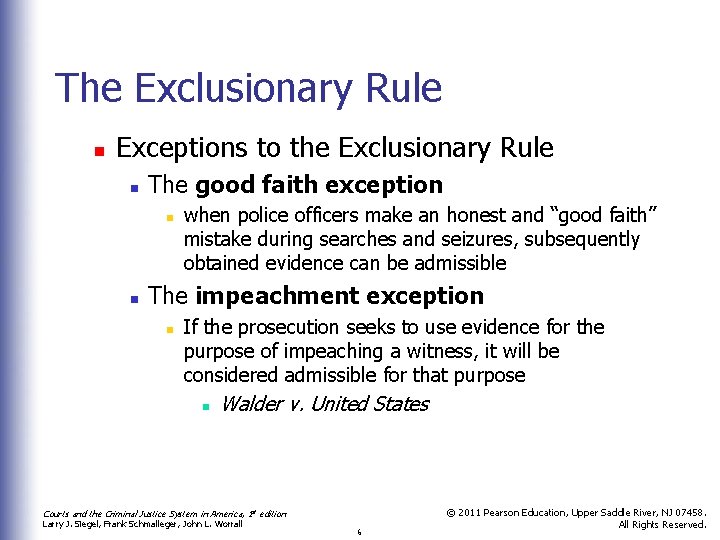 The Exclusionary Rule n Exceptions to the Exclusionary Rule n The good faith exception