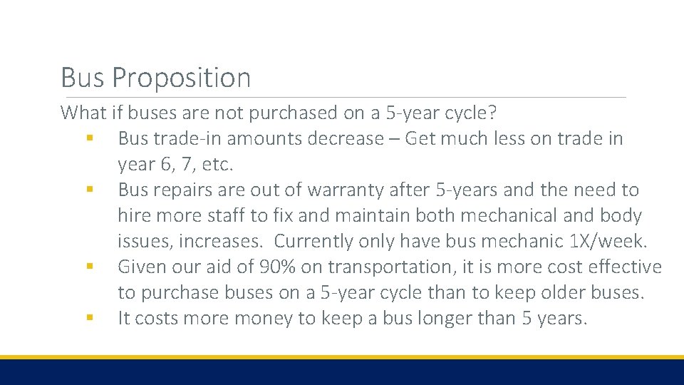 Bus Proposition What if buses are not purchased on a 5 -year cycle? §