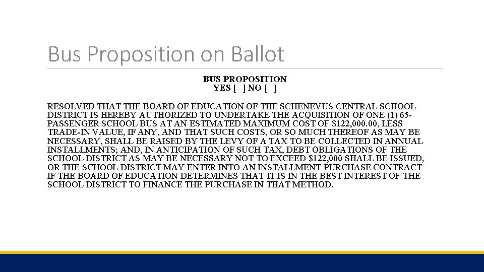 Bus Proposition on Ballot BUS PROPOSITION YES [ ] NO [ ] RESOLVED THAT