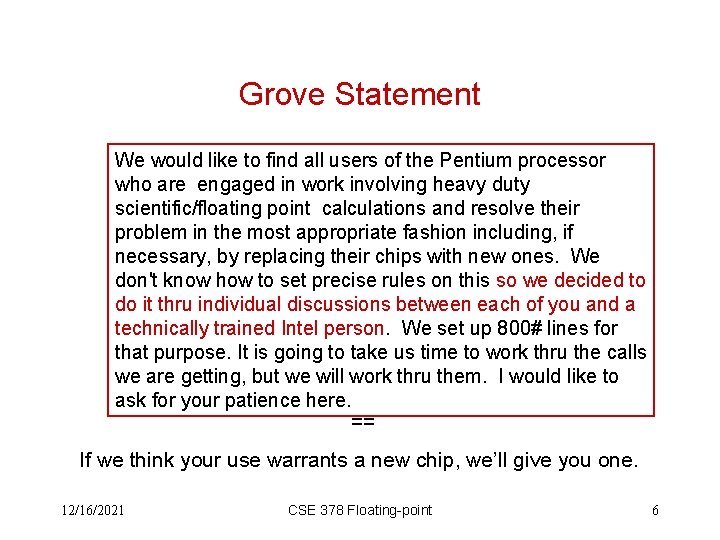 Grove Statement We would like to find all users of the Pentium processor who