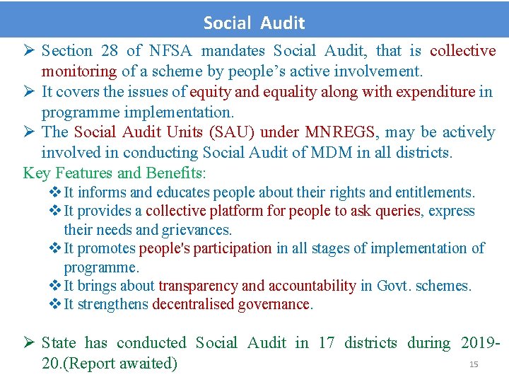 Social Audit Ø Section 28 of NFSA mandates Social Audit, that is collective monitoring