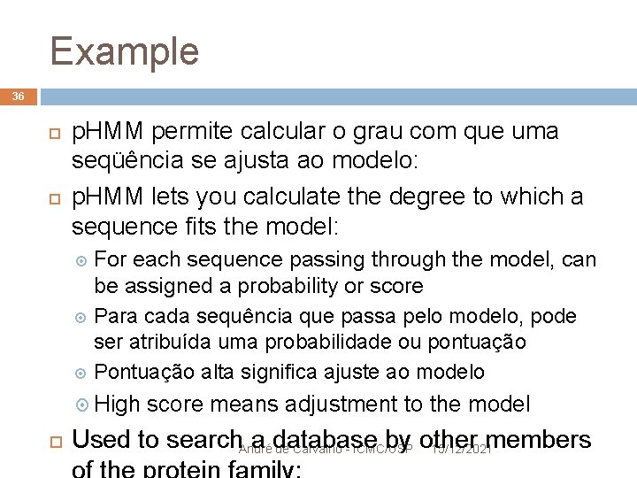 Example 36 p. HMM permite calcular o grau com que uma seqüência se ajusta