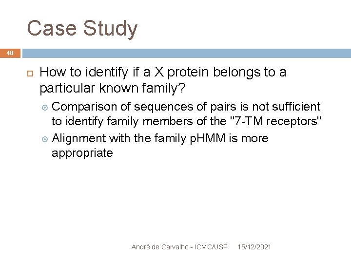 Case Study 40 How to identify if a X protein belongs to a particular