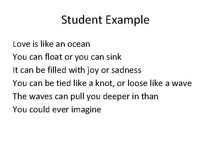 Student Example Love is like an ocean You can float or you can sink