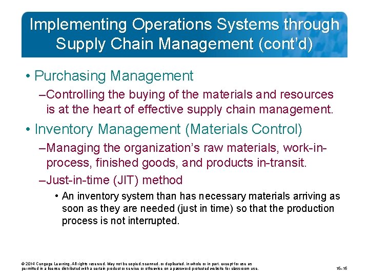 Implementing Operations Systems through Supply Chain Management (cont’d) • Purchasing Management – Controlling the