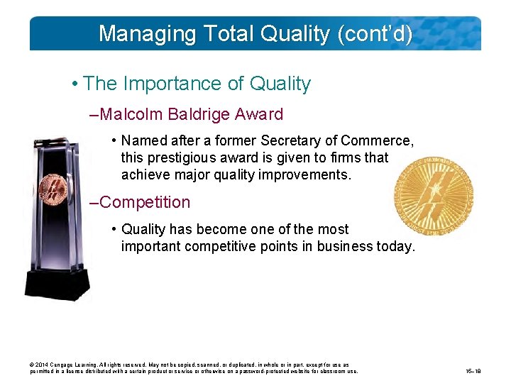 Managing Total Quality (cont’d) • The Importance of Quality – Malcolm Baldrige Award •