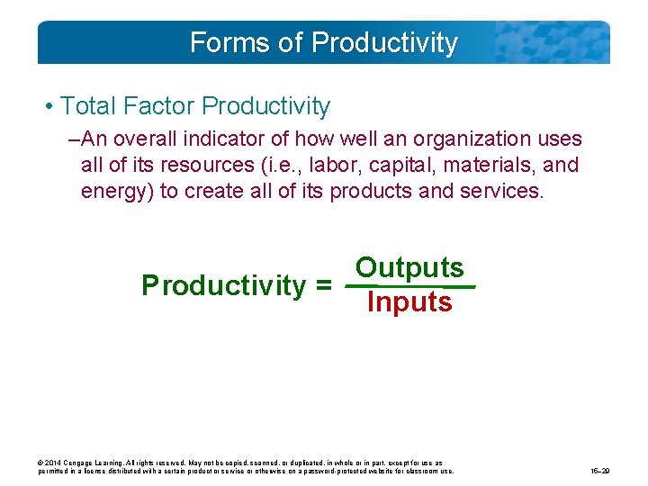 Forms of Productivity • Total Factor Productivity – An overall indicator of how well