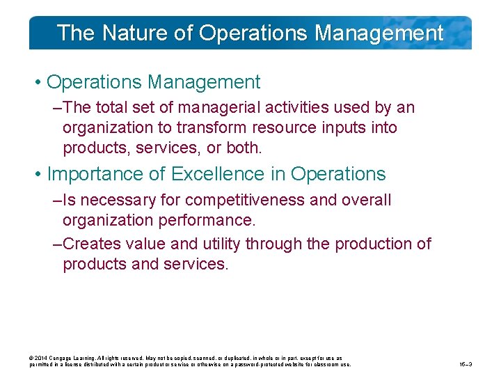 The Nature of Operations Management • Operations Management – The total set of managerial