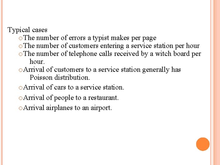 Typical cases o. The number of errors a typist makes per page o. The