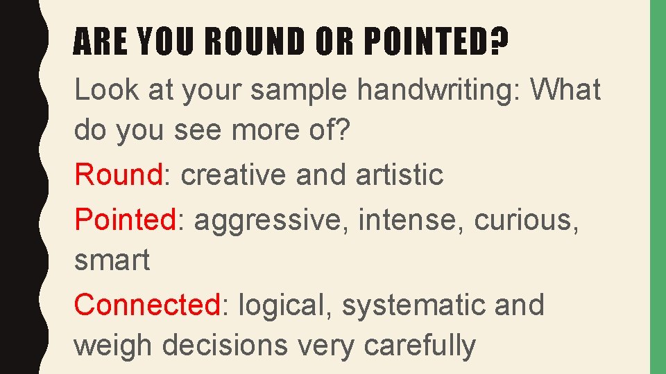 ARE YOU ROUND OR POINTED? Look at your sample handwriting: What do you see